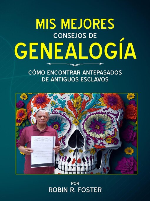 Title details for Mis Mejores Consejos de Genealogia by Robin R. Foster - Available